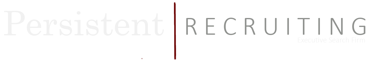 Persistent Recruiting | Executive Search Firm